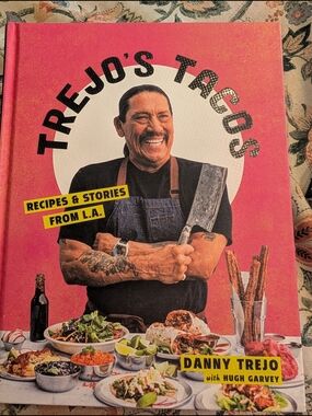Trejo's Tacos Cookbook - Danny Trejo
